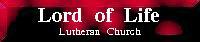Lord of Life Lutheran Church