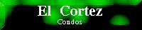 El Cortez Condominiums.
