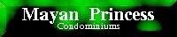 Mayan Princess Condominiums
