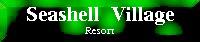 Seashell Village Resort