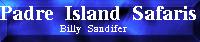 Billy Sandifer's Padre Island Safaris